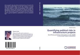 Quantifying political risks in infrastructure projects di Tillmann Sachs edito da LAP Lambert Academic Publishing