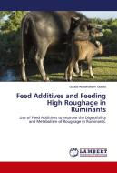 Feed Additives and Feeding High Roughage in Ruminants di Gouda Abdelhaleam Gouda edito da LAP Lambert Academic Publishing