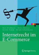 Internetrecht im E-Commerce di Bert Eichhorn, Björn Heinze, Gerrit Tamm, Ralph Schuhmann edito da Springer-Verlag GmbH