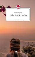 Licht und Schatten. Life is a Story - story.one di Annika Angelini edito da story.one publishing