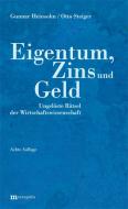 Eigentum, Zins und Geld di Gunnar Heinsohn, Otto Steiger edito da Metropolis Verlag