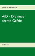 AfD - Die neue rechte Gefahr? di Herold zu Moschdehner edito da Books on Demand