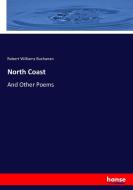 North Coast di Robert Williams Buchanan edito da hansebooks