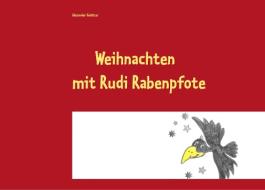 Weihnachten mit Rudi Rabenpfote di Alexander Gedatus edito da Books on Demand