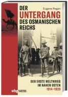 Der Untergang des Osmanischen Reichs di Eugene Rogan edito da wbg Theiss