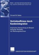 Vertriebseffizienz durch Kundenintegration di Christof M. Stotko edito da Deutscher Universitätsverlag