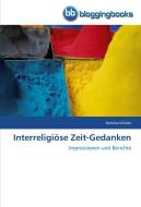 Interreligiöse Zeit-Gedanken di Reinhard Kirste edito da BloggingBooks