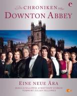 Die Chroniken von Downton Abbey di Jessica Fellowes, Matthew Sturgis edito da EDEL