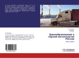 Tsenoobrazovanie V Chyernoy Metallurgii Rossii di Cheplanov V edito da Lap Lambert Academic Publishing
