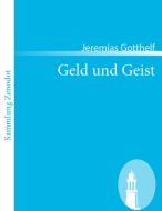 Geld und Geist di Jeremias Gotthelf edito da Contumax