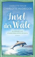 Insel der Wale - Wandere auf unerforschten Pfaden di Charlotte McGregor, Charlotte Taylor edito da Autorinnen-WG