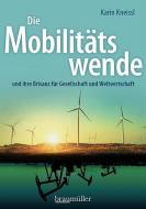 Die Mobilitätswende di Karin Kneissl edito da Braumüller GmbH