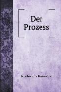 Der Prozess di Roderich Benedix edito da Book on Demand Ltd.