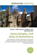 James Douglas, 2nd Duke Of Queensberry di #Miller,  Frederic P. Vandome,  Agnes F. Mcbrewster,  John edito da Vdm Publishing House