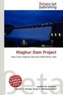 Waghur Dam Project edito da Betascript Publishing