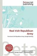 Real Irish Republican Army edito da Betascript Publishing