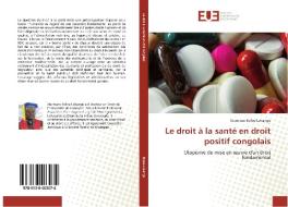 Le droit ¿a sant¿n droit positif congolais di Starmans Bofoe Lokangu edito da Editions universitaires europeennes EUE