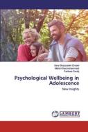 Psychological Wellbeing in Adolescence di Sara Ghazizadeh Ehsaei, Mahdi Khasmohammadi, Fariborz Dortaj edito da LAP Lambert Academic Publishing
