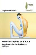 Rêveries osées et S.I.P.F di Stephane Le Piniec edito da Éditions Muse