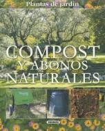 Compost y Abonos Naturales = Compost and Natural Fertilizers edito da Susaeta Publishing, Inc.