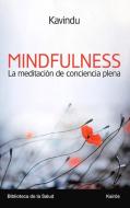 Mindfulness: La Meditacion de Conciencia Plena di Kavindu edito da EDIT KAIROS