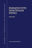 Development of the Syntax-Discourse Interface di S. Avrutin edito da Springer Netherlands