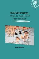 Dual Sovereignty di Eden Bloom edito da Self Publishers