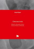 Osteonecrosis di ALESSANDRO RO ZORZI edito da IntechOpen