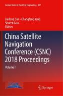 China Satellite Navigation Conference (CSNC) 2018 Proceedings edito da Springer Singapore