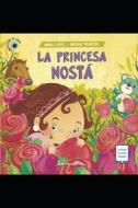 La Princesa Nosta di Monica Lopez edito da Independently Published
