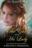 The Earl And His Lady di Gl Robinson edito da Independently Published