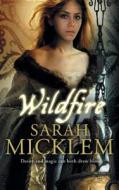 Wildfire di Sarah Micklem edito da HarperCollins Publishers