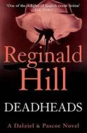 Deadheads di Reginald Hill edito da HarperCollins Publishers