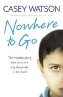 Nowhere to Go di Casey Watson edito da HarperCollins Publishers