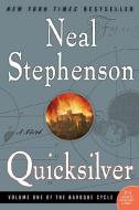 Quicksilver: Volume One of the Baroque Cycle di Neal Stephenson edito da PERENNIAL