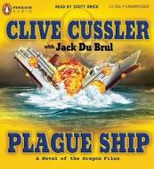 Plague Ship di Clive Cussler, Jack B. Du Brul edito da Penguin Audiobooks