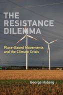 The Resistance Dilemma di George Hoberg edito da MIT Press Ltd