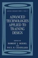 Advanced Technologies Applied to Training Design edito da Plenum Publishing Corporation