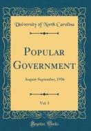 Popular Government, Vol. 3: August-September, 1936 (Classic Reprint) di University Of North Carolina edito da Forgotten Books