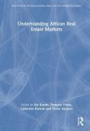 Understanding African Real Estate Markets edito da Taylor & Francis Ltd