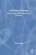 University Challenge di Tony Harland edito da Taylor & Francis Ltd