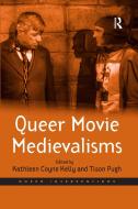 Queer Movie Medievalisms di Tison Pugh edito da Taylor & Francis Ltd