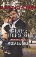 His Lover's Little Secret di Andrea Laurence edito da Harlequin