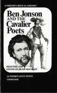Ben Jonson And The Cavalier Poets di Ben Jonson edito da Ww Norton & Co
