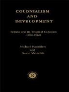 Colonialism and Development di Michael Havinden edito da Routledge