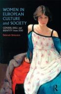 Women in European Culture and Society di Deborah Simonton edito da Taylor & Francis Ltd