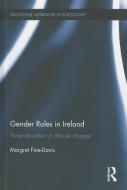 Gender Roles in Ireland di Margret Fine-Davis edito da Taylor & Francis Ltd