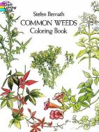 Common Weeds Coloring Book di Stefen Bernath edito da Dover Publications Inc.