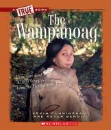 The Wampanoag di Kevin Cunningham, Peter Benoit edito da CHILDRENS PR