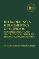 Introducing A Hermeneutics Of Cispicion di Dr Jo Henderson-Merrygold edito da Bloomsbury Publishing PLC
